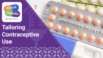 Clinical Capsules Tailoring Contraceptive Use