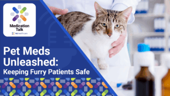 Medication Talk: Pet Meds Unleashed: Keeping Furry Patients Safe