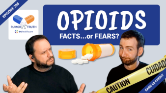 Rumor vs Truth: Opioids